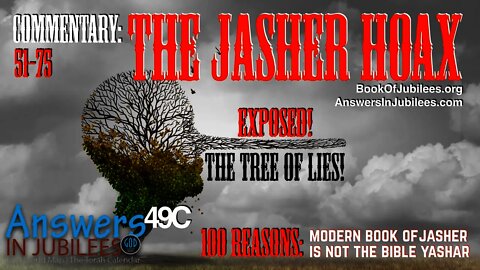 The Jasher Hoax. 51-75 Reasons Modern Jasher Is NOT Scripture! Answers In Jubilees 49C
