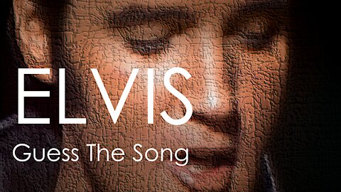 ELVIS - GUESS THE SONG QUIZ