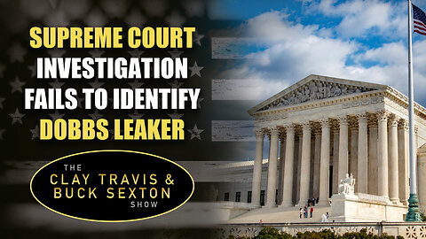 Supreme Court Investigation Fails to Identify Dobbs Leaker