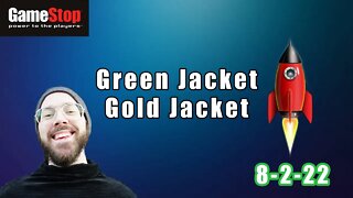 GME Short Squeeze 8-2-22 | Green Jacket, Gold Jacket