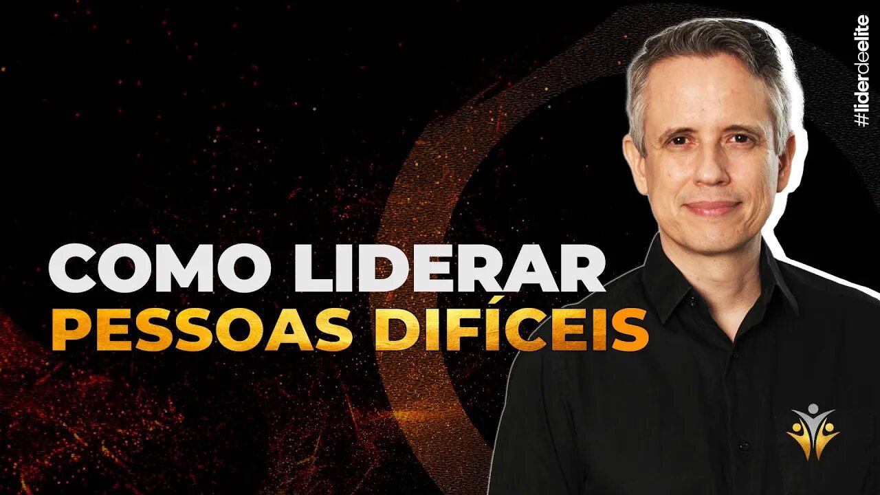 Líder Saiba Como Liderar Pessoas Difíceis E Elevar Sua Liderança Para O Próximo Nível 