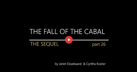 THE SEQUEL TO THE FALL OF THE CABAL - PART 26 - FIN