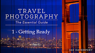 Travel Photography The Essential Guide 1 - Getting Ready