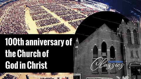 100th anniversary of the Church of God in Christ