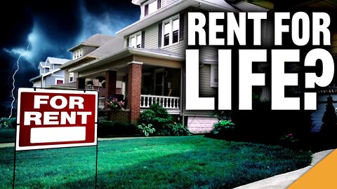 RENT For LIFE: The Real Estate Crisis Explained