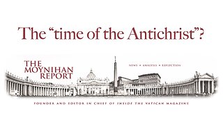 The "time of the Antichrist"?