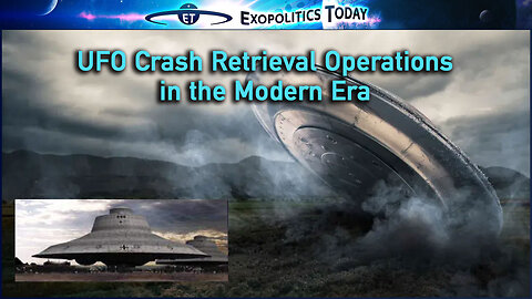 UFO Crash Retrieval Operations in the Modern Era