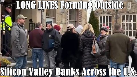 LONG LINES Forming Outside Silicon Valley Banks Across the U.S.