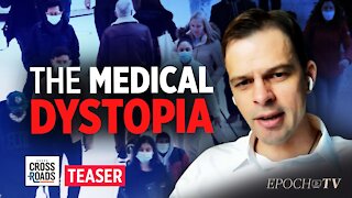 Dr Aaron Kheriaty: Science Is Being Weaponized to Create a Medical Dystopia