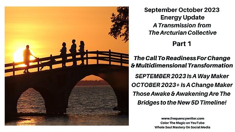 September October 2023 Update: The Call To Readiness For Change & Multidimensional Transformation