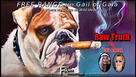 "Raw News & Views" Dean Chambers and Gail of Gaia on FREE RANGE