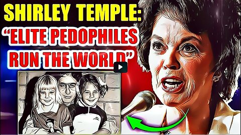 Shirley Temple: Eliittipedofiilit johtavat maailmaa
