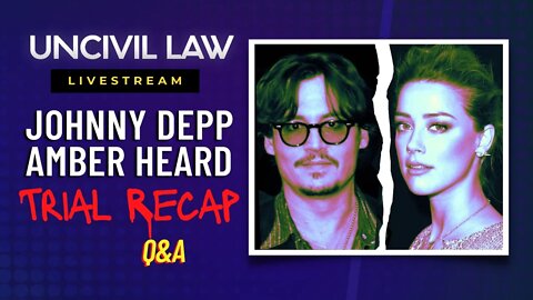 Lawyer Reacts: Johnny Depp trial, Q&A (and roe v wade stuff, if you want)