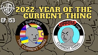 2022: Year of the Current Thing | HPH #153