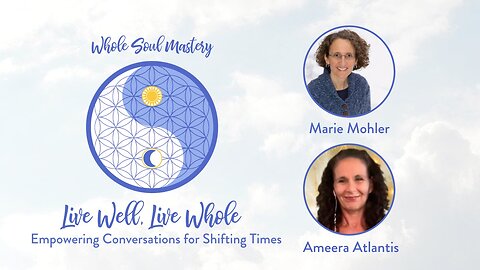 #54 ~ Ameera Atlantis: Maui, Deconstruction, Reconstruction, Grounding Our Light, & Being of Service