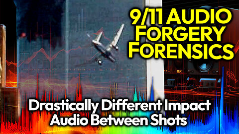 Audio Forensic Analysis Shows Huge Discrepancies Between Videos: Video Composite Forgeries EXPOSED