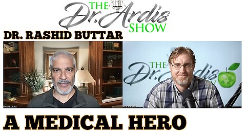 MEDICAL HERO! DR. 'RASHID BUTTAR' THE 'COVID-19' 'PANDEMIC' DESTROYER" THE 'DR. ARDIS SHOW'