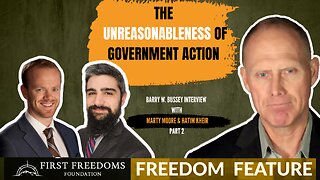 Part Two: The Unreasonableness of Government Action - Interview with Marty Moore & Hatim Kheir