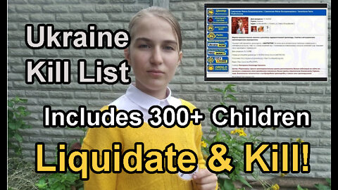 US/NATO Funded Ukraine List, Crime is Pleading UN for Peace, 300+ Kids Targeted Including a 9 yr old
