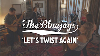 'Let's Twist Again' - Chubby Checker Cover | The Bluejays