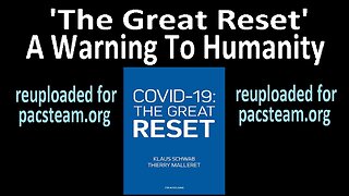 The Great Reset - A Warning To Humanity