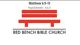 Matthew 6:9-15 - How Should I Pray? - 8.8.21