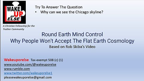 Round Earth Mind Control - Why People Won't Accept The Flat Earth Cosmology