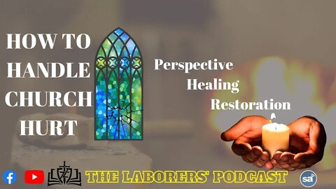 The Laborers' Podcast- Church Hurt