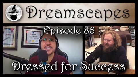 Dreamscapes Episode 86: Dressed for Success