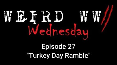 Weird War Wednesday 27