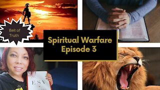 Spiritual Warfare Episode 3: Belt of Truth