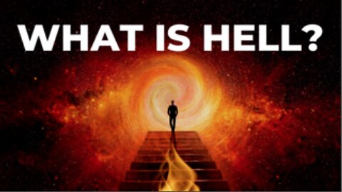 What Is Hell? (7/16/23)
