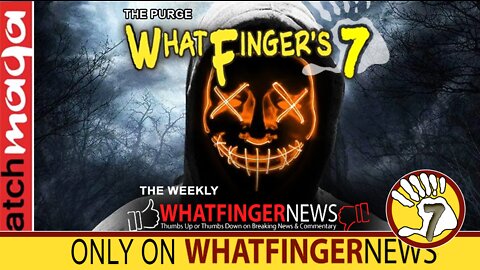 THE PURGE: Whatfinger's 7