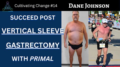 Weight Loss after Vertical Sleeve Gastrectomy with Primal Nutrition & Lifestyle w/Dane Johnson #14