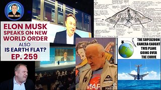Elon Musk at WEF's World Government Summit, Is the Earth Flat - Ep. 259
