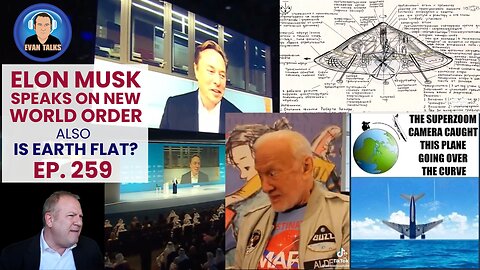 Elon Musk at WEF's World Government Summit, Is the Earth Flat - Ep. 259