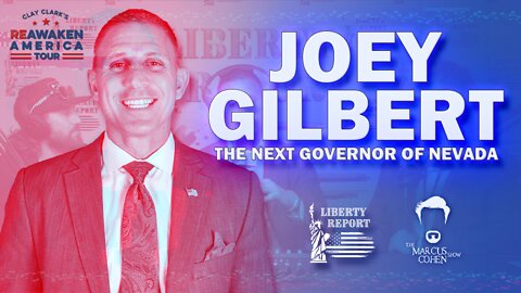 Joey Gilbert- Liberty Report & TMCS