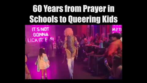 60 Years from Prayer in Schools to Queering Kids