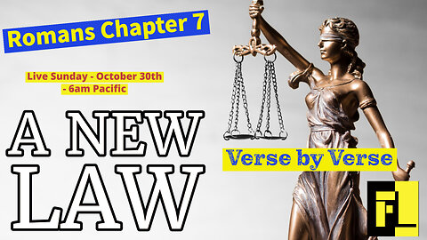 31 - Romans 7 - A New Law