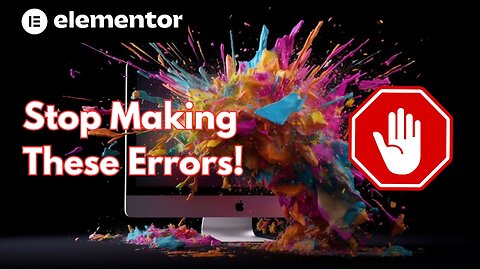 🚨Don't Be That Guy: 6 Simple Elementor Mistakes to Stop NOW!🚨
