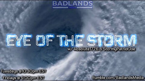 Eye of the Storm Ep 56 - Tue 10:30 PM ET -