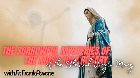 The Sorrowful Mysteries of the Holy Rosary with Divine Mercy Chaplet