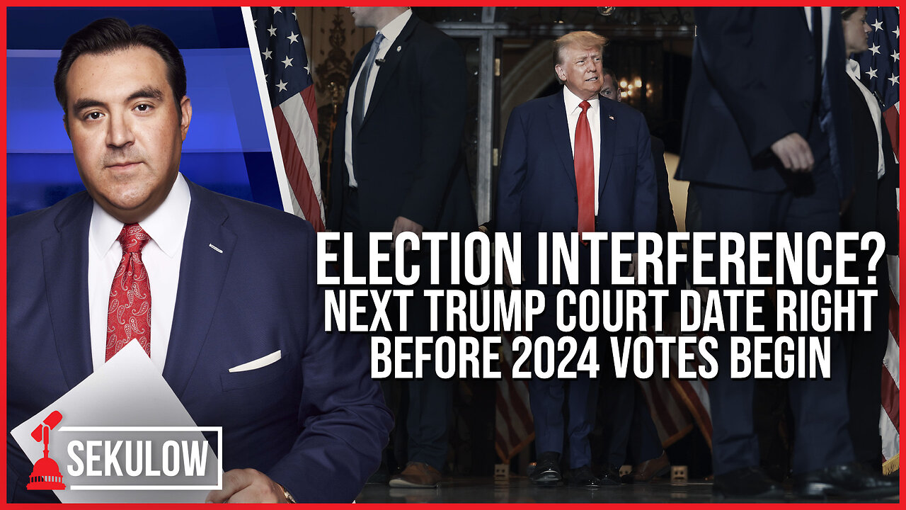 Election Interference? Next Trump Court Date Right Before 2024 Votes Begin