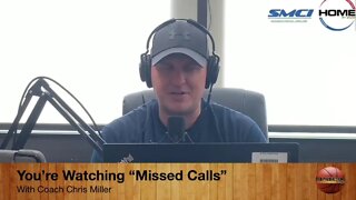 Missed Calls with Coach Miller - Episode 7