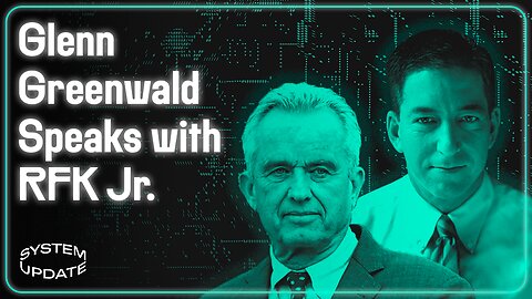 INTERVIEW: RFK Jr. on Russiagate, Israel/Roger Waters, JFK Assassination, Ukraine, & More | SYSTEM UPDATE #97
