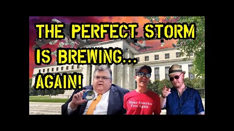 TJS ep55: The Perfect Storm Is Brewing ... Again