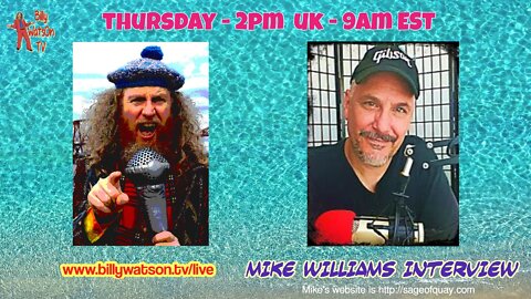Sage of Quay™ - Mike Williams on Billy Watson TV - Truth Is Stranger Than Fiction (July 2022)