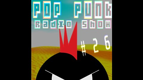 POP PUNK RADIO SHOW: EPISODE 26 - BUBBLEGUM & POP ROCKS PLAYLIST #5 (PPRS-0026)