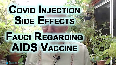Covid Injection Side Effects Collapsing Our Societies: Fauci Regarding AIDS Vaccine [SEE LINKS]