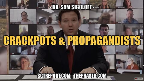 CRACKPOTS & PROPAGANDISTS -- Dr. Sam Sigoloff